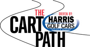 The Cart Path: Driven by Harris Golf Cars